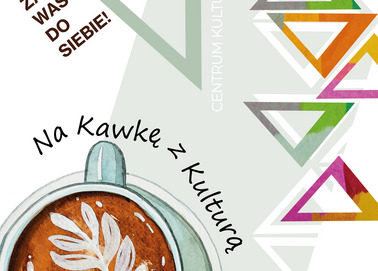 Zapraszamy na kawkę z kulturą