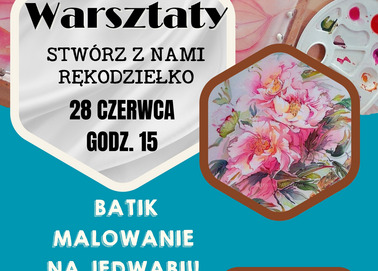 Stwórz z nami rękodziełko - Batik. Malowanie na jedwabiu na gorąco